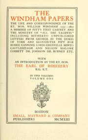 Cover of: Windham papers: the life and correspondence of the Rt. Hon. William Windham, 1750-1810 ... including hitherto unpublished letters from George III, the dukes of York and Gloucester, Pitt, Fox, Burke, Canning ... etc. ; with an introduction by the Earl of Rosebery.