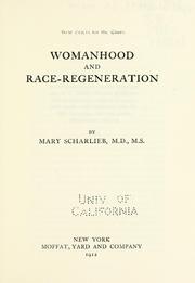 Cover of: Womanhood and race-regeneration ... by Scharlieb, Mary Ann Dacomb Bird Mrs.