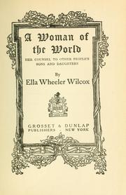 Cover of: A woman of the world by Ella Wheeler Wilcox, Ella Wheeler Wilcox