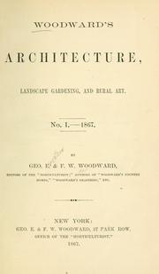 Woodward's architecture, landscape gardening and rural art by George E. Woodward