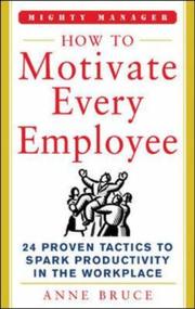 Cover of: How to Motivate Every Employee (Mighty Manager)