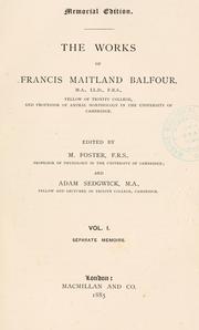 Cover of: The works of Francis Maitland Balfour ...