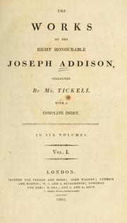 Cover of: works of the Right Honourable Joseph Addison | Joseph Addison