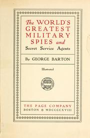 Cover of: The world's greatest military spies and secret service agents by George Barton