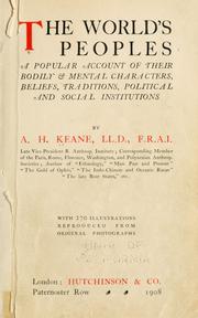 Cover of: The world's peoples: a popular account of their bodily & mental characters, beliefs, traditions, political and social institutions