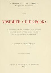 Cover of: The Yosemite Guide-Book: a description of the Yosemite Valley and the adjacent region of the Sierra Nevada, and of the big trees of California.