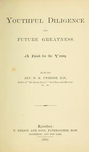 Cover of: Youthful diligence and future greatness.: A book for the young.