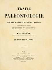 Cover of: Traité de paléontologie: ou, Histoire naturelle des animaux fossiles : considérés dans leurs rapports zoologiques et géologiques