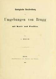 Cover of: Geologische Beschreibung der Umgebungen von Brugg mit Karte und Profilen.