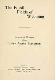 Cover of: fossil fields of Wyoming: reports by members of the Union Pacific expedition.