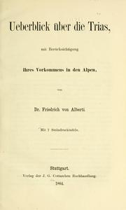 Cover of: Ueberblick über die Trias: mit Berücksichtung ihres Vorkommens in der Alpen