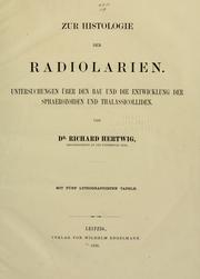 Cover of: Zur Histologie der Radiolarien, Untersuchungen über den Bau und die Entwicklung der Sphaerozoiden und Thalassicolliden.