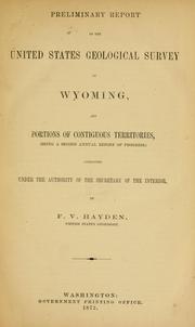 Cover of: Preliminary report of the United States Geological Survey of Wyoming: and portions of contiguous territories, (being a second annual report of progress)