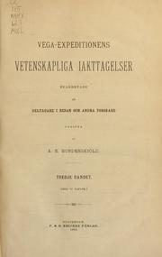 Cover of: Vega-expeditionens vetenskapliga iakttagelser bearbetade af deltagare i resan och andra forskare by Adolf Erik Nordenskiöld