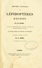 Cover of: Histoire naturelle des lépidoptères d'Europe by Pierre Hippolyte Lucas