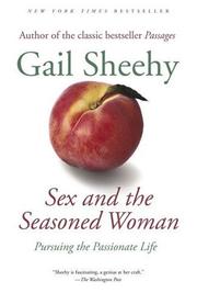 Cover of: Sex and the Seasoned Woman: Pursuing the Passionate Life