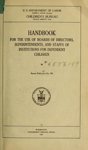 Cover of: Handbook for the use of boards of directors, superintendents, and staffs of institutions for dependent children