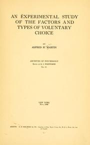 Cover of: experimental study of the factors and types of voluntary choice | Alfred Horatio Martin
