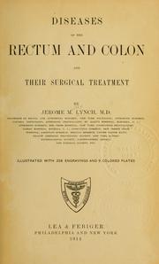 Diseases of the rectum and colon and their surgical treatment by Jerome Morley Lynch