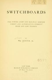 Cover of: Switchboards for power, light and railway service by Baxter, William