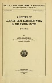 A history of agricultural extension work in the United States, 1785-1923 by Alfred Charles True