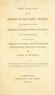 Some passages in the history of the First church, in connexion with the Shepard Congregational Society in Cambridge by Cambridge, Massachusetts. First church.