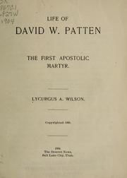 Cover of: Life of David W. Patten, the first apostolic martyr by Lycurgus A. Wilson