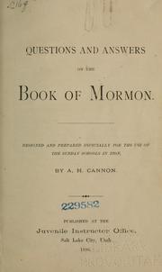 Cover of: Questions and answers on the Book of Mormon: designed and prepared especially for the use of the Sunday schools in Zion