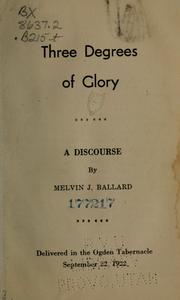 Cover of: Three degrees of glory: a discourse ...