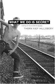 Cover of: What we do is secret by Kief Hillsbery
