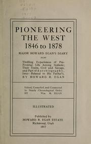 Cover of: Pioneering the West, 1846 to 1878 by Howard Egan, Howard Egan