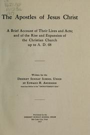 Cover of: apostles of Jesus Christ: a brief account of their lives and acts; and of the rise and expansion of the Christian Church up to A.D.68