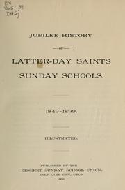 Cover of: Jubilee history of Latter-day saints Sunday schools. 1849-1899 ...