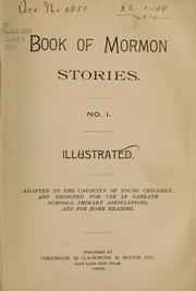 Cover of: Book of Mormon stories: adapted to the capacity of young children, and designed for use in Sabbath schools, Primary associations, and for home reading.