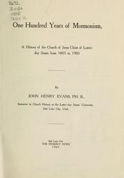 Cover of: One hundred years of Mormonism by Evans, John Henry