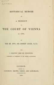 Cover of: Historical memoir of a mission to the court of Vienna in 1806... by Adair, Robert Sir