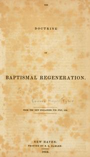 Cover of: The doctrine of baptismal regeneration. by Edward Royall Tyler