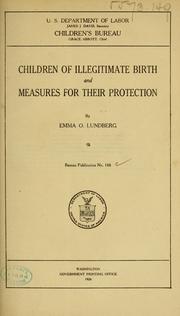 Cover of: Children of illegitimate birth, and measures for their protection
