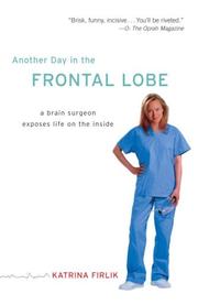 Cover of: Another Day in the Frontal Lobe by Katrina Firlik