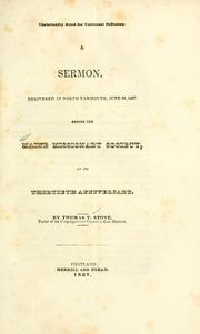 Cover of: Christianity fitted for universal diffusion: a sermon, delivered in North Yarmouth, June 28, 1837, before the Maine Missionary Society, at its thirtieth anniversary.
