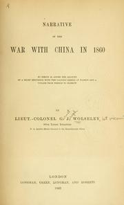 Narrative of the war with China in 1860 by Wolseley, Garnet Wolseley Viscount