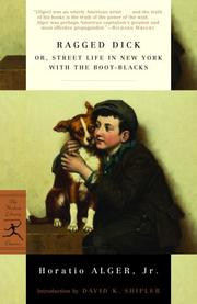Cover of: Ragged Dick, or, Street life in New York with the boot-blacks by Horatio Alger, Jr.