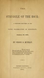 Cover of: The struggle of the hour by Orson S. Murray