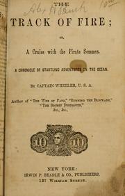 Cover of: The track of fire, or, A cruise with the pirate Semmes: a chronicle of startling adventures on the ocean