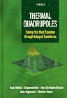 Thermal quadrupoles by Denis Maillet, St&eacute;phane Andr&eacute;, Jean Christophe Batsale, Alain Degiovanni, Christian Moyne