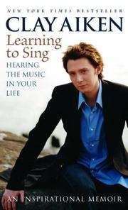 Cover of: Learning to Sing by Clay Aiken, Allison Glock