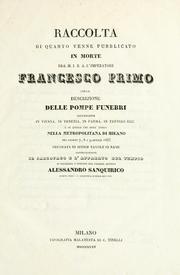 Cover of: Raccolta di quanto venne pubblicato in morte di S. M. I. R. A. l'imperatore Francesco Primo by 