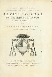 Cover of: Per lo solenne ingresso di monsignor illustrissimo e reverendissimo Alvise Foscari primicerio di S. Marco by Angelo Bellini