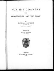 Cover of: For his country, and Grandmother and the crow by by Marshall Saunders ; illustrated by Louis Meynell and others.