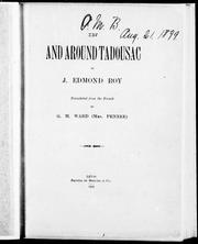 Cover of: In and around Tadousac by by J. Edmond Roy ; translated from the French by G.M. Ward (Mrs. Pennee).